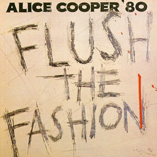 COOPER, ALICE - COOPER, ALICE - FLUSH THE FASHION - CD