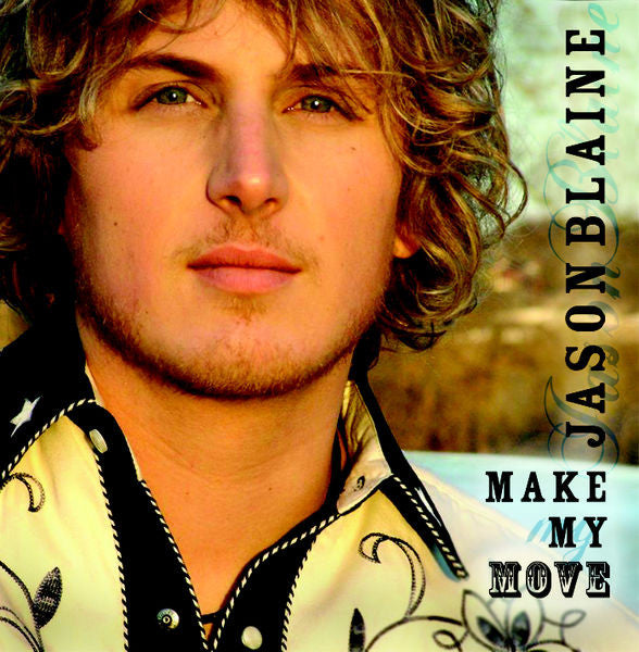 BLAINE, JASON - MAKE MY MOVE