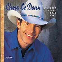 LEDOUX, CHRIS - UNDER THIS OLD HAT