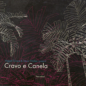 CRAVO E CANELA - FREE RADICAL