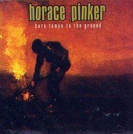 HORACE PINKER - BURN TEMPE TO THE GROUND