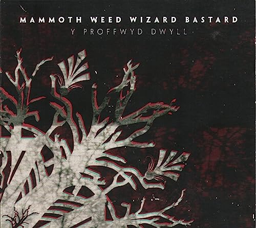 MAMMOTH WEED WIZARD BASTARD - Y PROFFWYD DWYLL (IMPORT)
