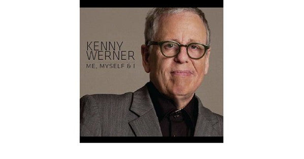 WERNER, KENNY - ME, MYSELF & I