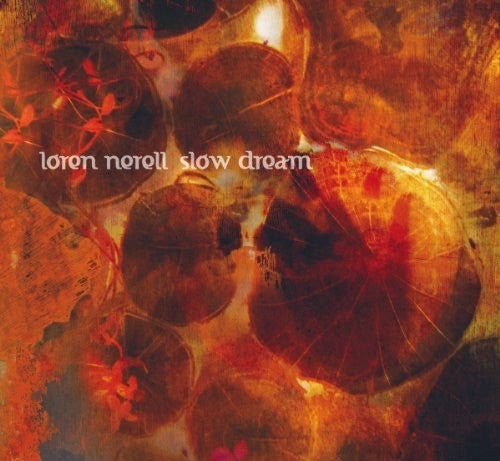 NERELL, LOREN - SLOW DREAM