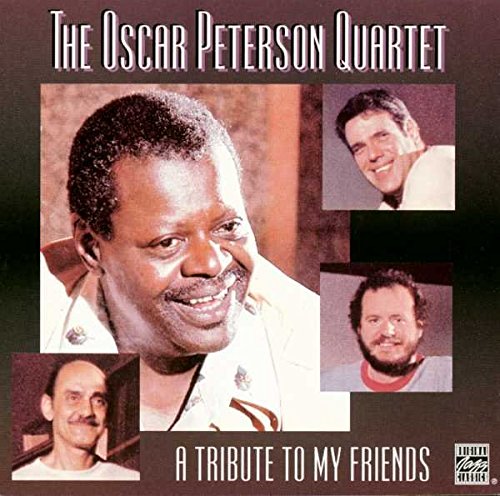 OSCAR PETERSON - A TRIBUTE TO MY FRIENDS