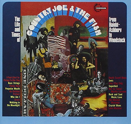 COUNTRY JOE & THE FISH - LIFE & TIMES OF