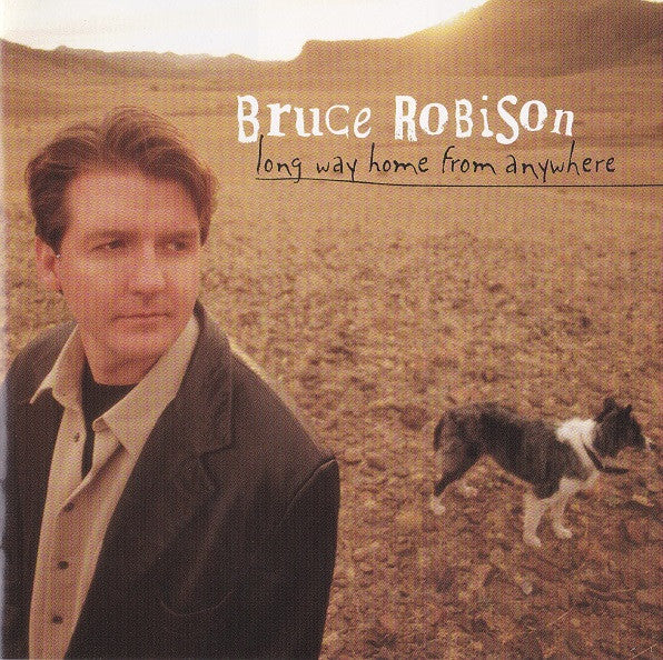 ROBISON, BRUCE - LONG WAY HOME FROM ANYWHERE