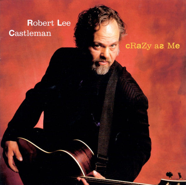 CASTLEMAN, ROBERT LEE - CRAZY AS ME