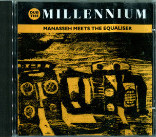 MANASSEH MEETS THE EQUALIZER - DUB THE MILLENNIUM