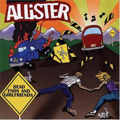 ALLISTER - DEAD ENDS & GIRLFRIENDS
