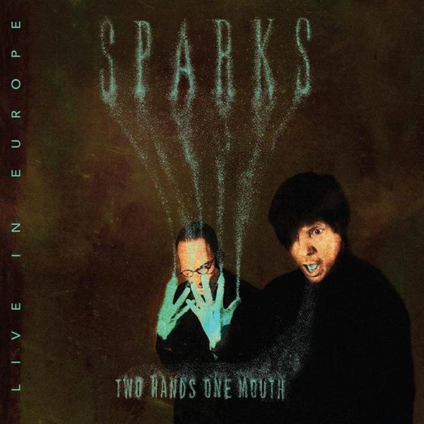 SPARKS - TWO HANDS ONE MOUTH (LIVE IN EUROPE)