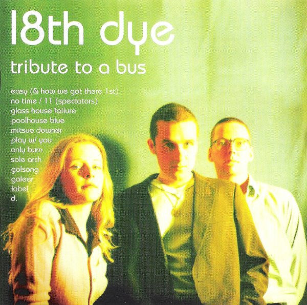 18TH DYE - TRIBUTE TO A BUS