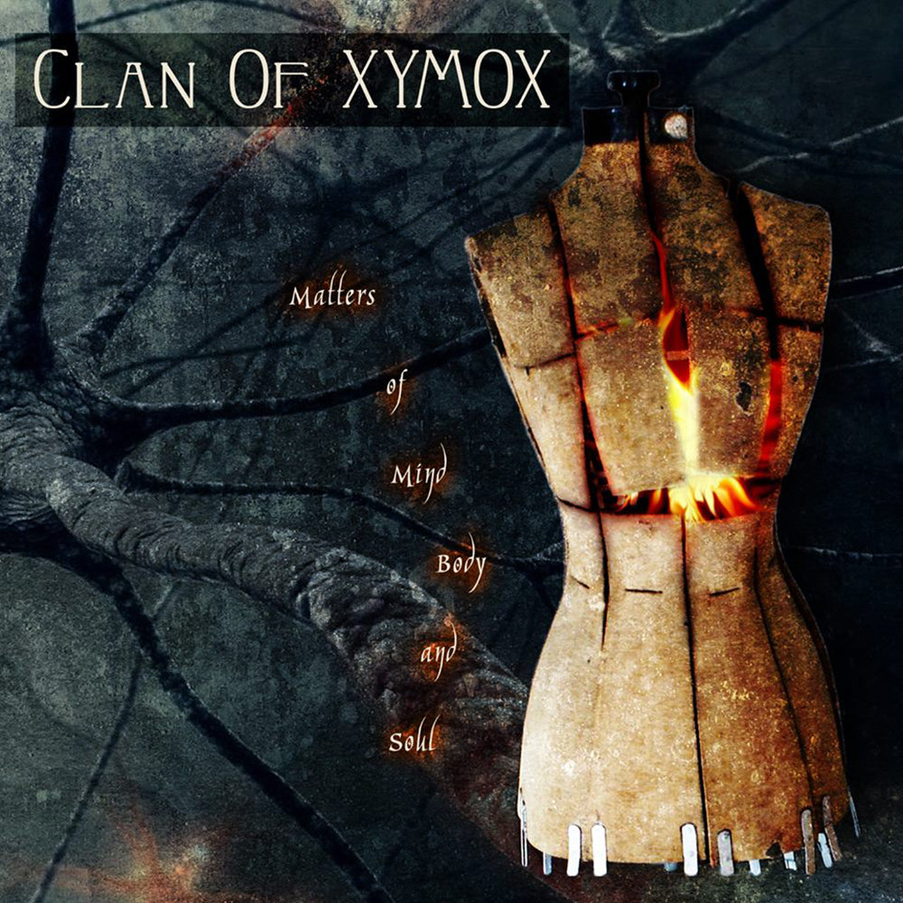 CLAN OF XYMOX - MATTERS OF MIND, BODY & SOUL