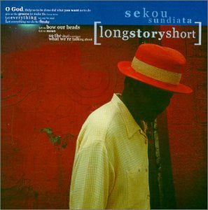 SUNDIATA, SEKOU - LONG STORY SHORT