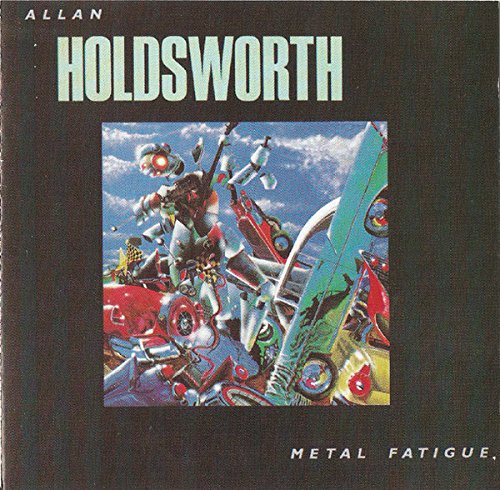 HOLDSWORTH, ALLAN - METAL FATIGUE