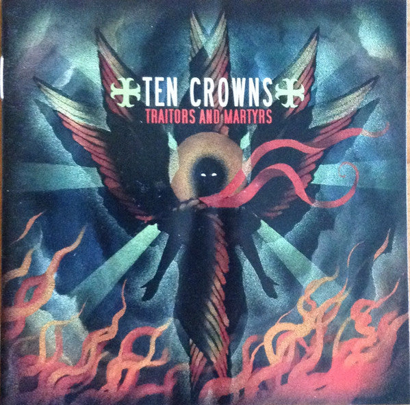 TEN CROWNS - TRAITORS & MARTYRS