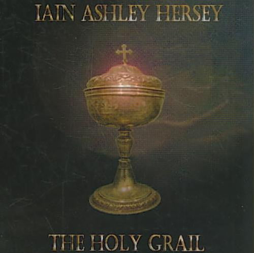HERSEY, IAIN ASHLEY - HOLY GRAIL