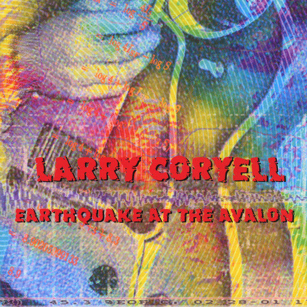 CORYELL, LARRY - EARTHQUAKE AT THE AVALON 2005