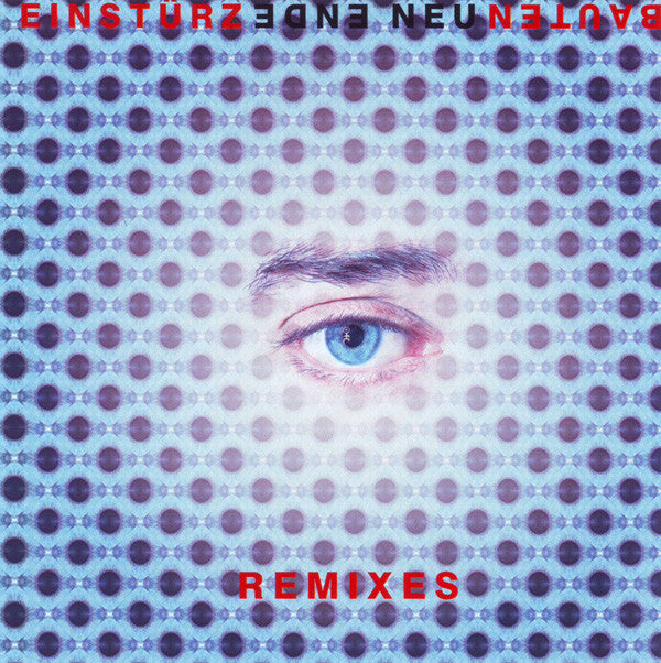 EINSTURZENDE NEUBAUTEN - ENDE NEU-REMIXES