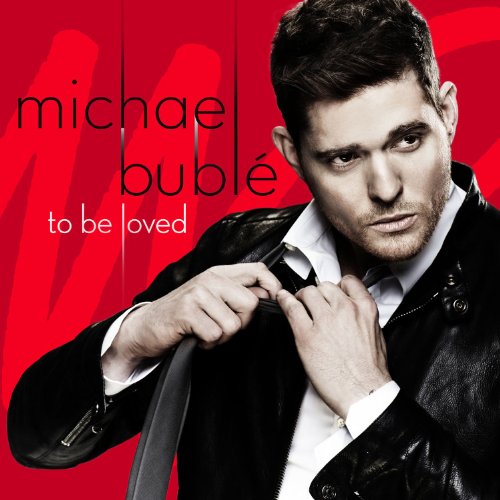 BUBLE, MICHAEL - TO BE LOVED LTD ED.