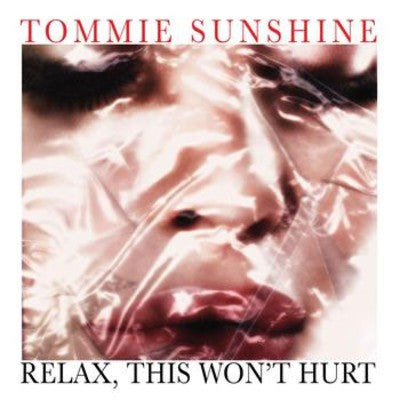 SUNSHINE, TOMMIE - RELAX THIS WON'T HURT
