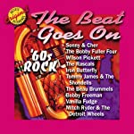 VARIOUS - '60S ROCK: THE BEAT GOES ON