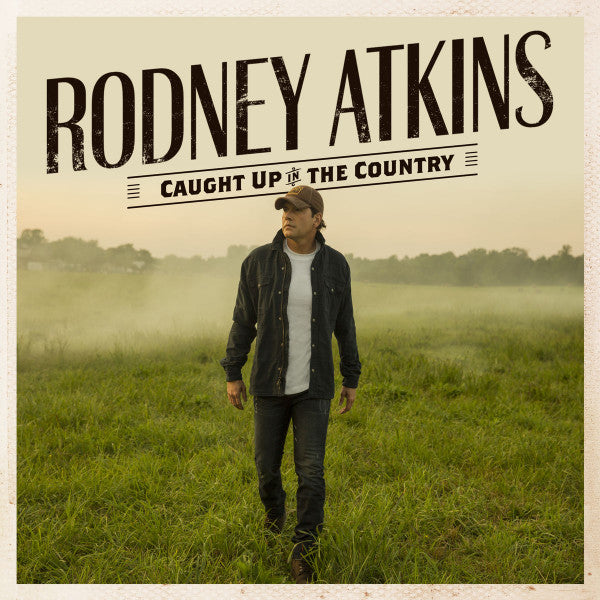 ATKINS, RODNEY - CAUGHT UP IN THE COUNTRY