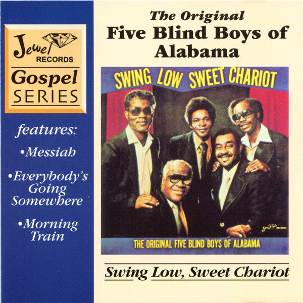 FIVE BLIND BOYS OF ALABAMA - SWING LOW, SWEET CHARIOT