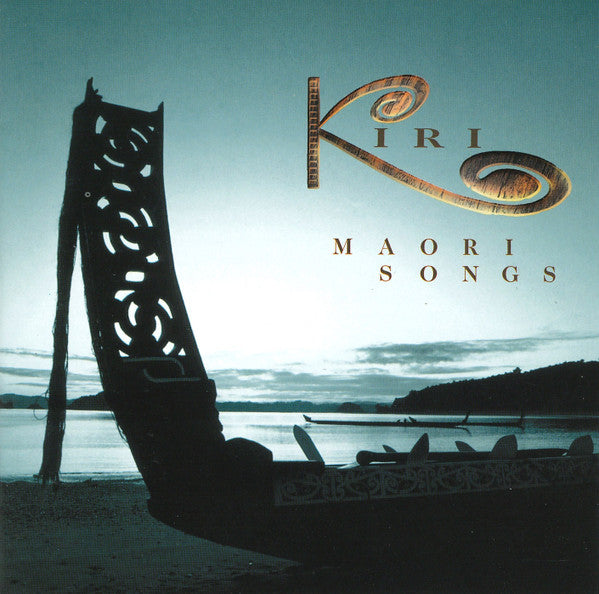 TE KANAWA, KIRI - MAORI SONGS