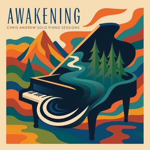 CHRIS ANDREW - AWAKENING: SOLO PIANO SESSIONS (CD)