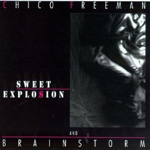 FREEMAN, CHICO - SWEET EXPLOSION
