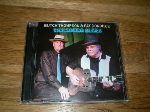 THOMPSON, BUTCH & PAT DONOHUE - VICKSBURG BLUES