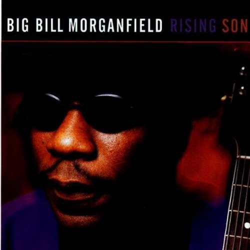BIG BILL MORGANFEILD - RISING SON