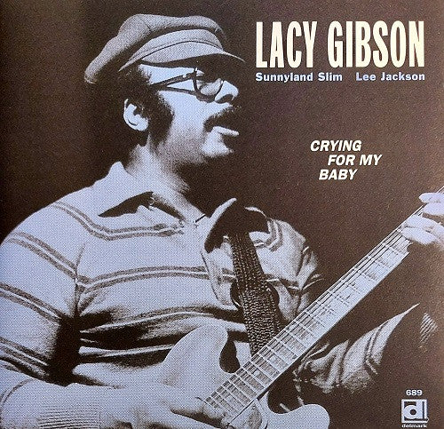 GIBSON, LACY - CRYING FOR MY BABY