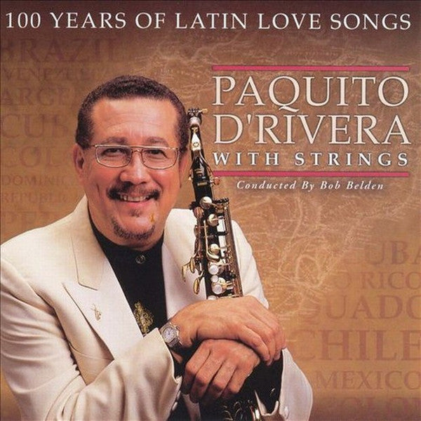 D'RIVERA, PAQUITO - 100 YEARS OF LATIN LOVE SONGS