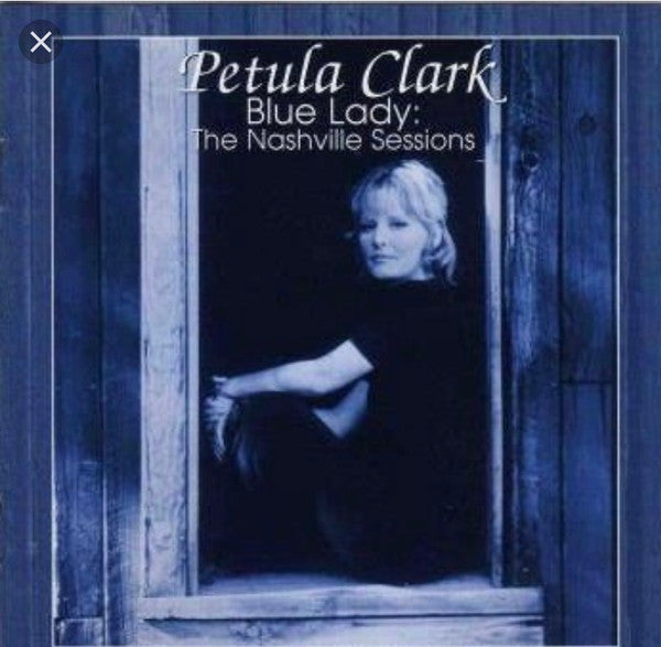 CLARK, PETULA - BLUE LADY: THE NASHVILLE SESSIONS