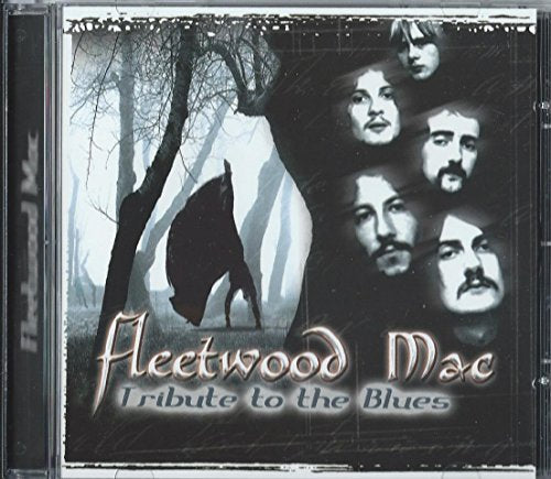 VARIOUS ARTISTS - JUST TELL ME THAT YOU WANT ME: A TRIBUTE TO FLEETWOOD MAC