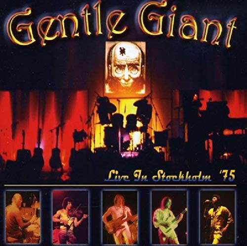 GENTLE GIANT - LIVE IN STOCKHOLM 1975