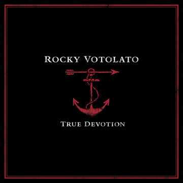 VOTOLATO, ROCKY - TRUE DEVOTION