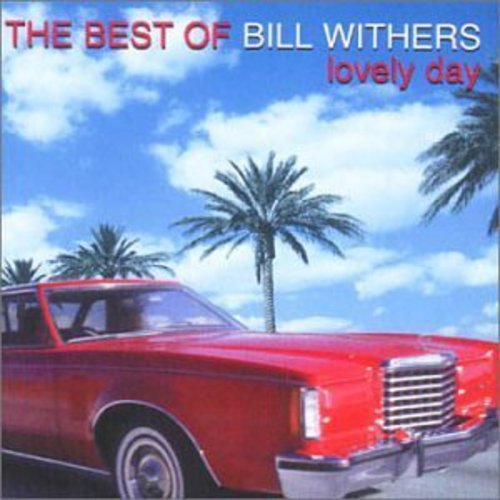 WITHERS, BILL - LOVELY DAY BEST OF