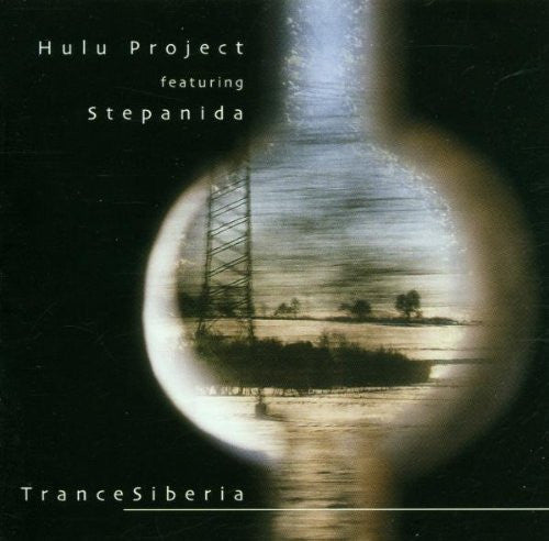 HULU PROJECT - TRANCE SIBERIA