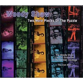 SHAW, WOODY - TWO MORE PIECES OF THE PUZZLE (2CDS)