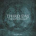 THIRD DAY - CHRONOLOGY, VOL 1: 1996-2000