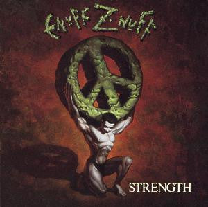 ENUFF Z' NUFF - STRENGTH (DLX)