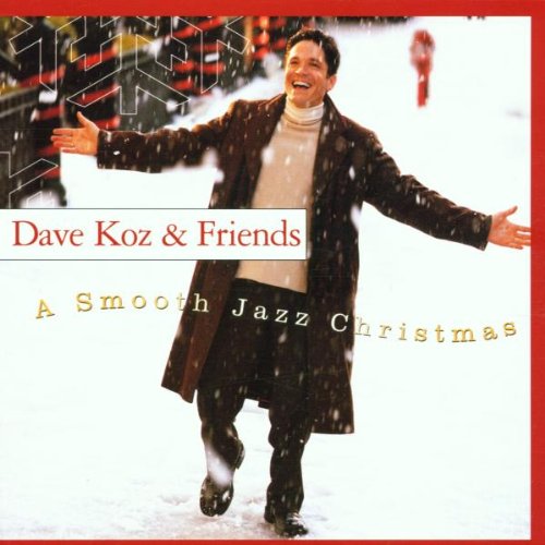 KOZ, DAVE & FRIENDS - A SMOOTH JAZZ CHRISTMAS