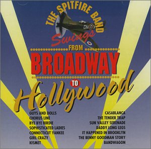 SPITFIRE BAND - BROADWAY TO HOLLYWOOD