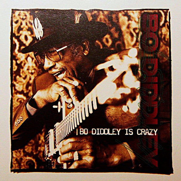 DIDDLEY, BO - BO DIDDLEY IS CRAZY