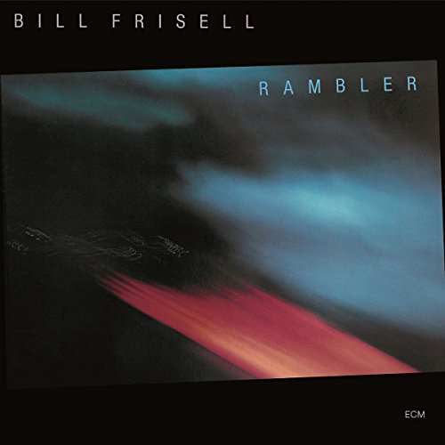 FRISELL, BILL - RAMBLER