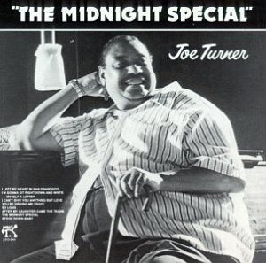 TURNER, JOE - MIDNIGHT SPECIAL (REISSUE)