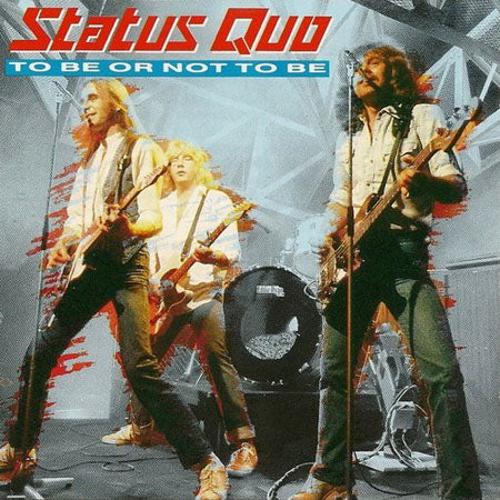 STATUS QUO - TO BE OR NOT TO BE